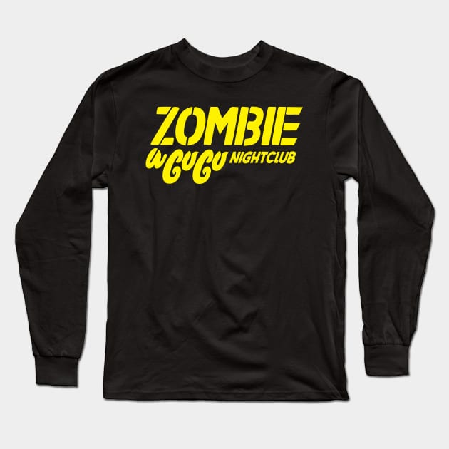 Zombie A Go Go Nightclub Long Sleeve T-Shirt by Gimmickbydesign